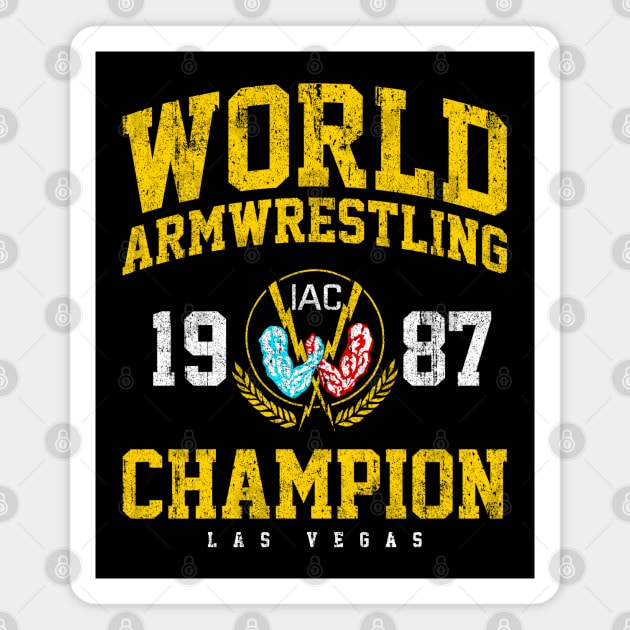 1987 World Armwrestling Champion Magnet by huckblade